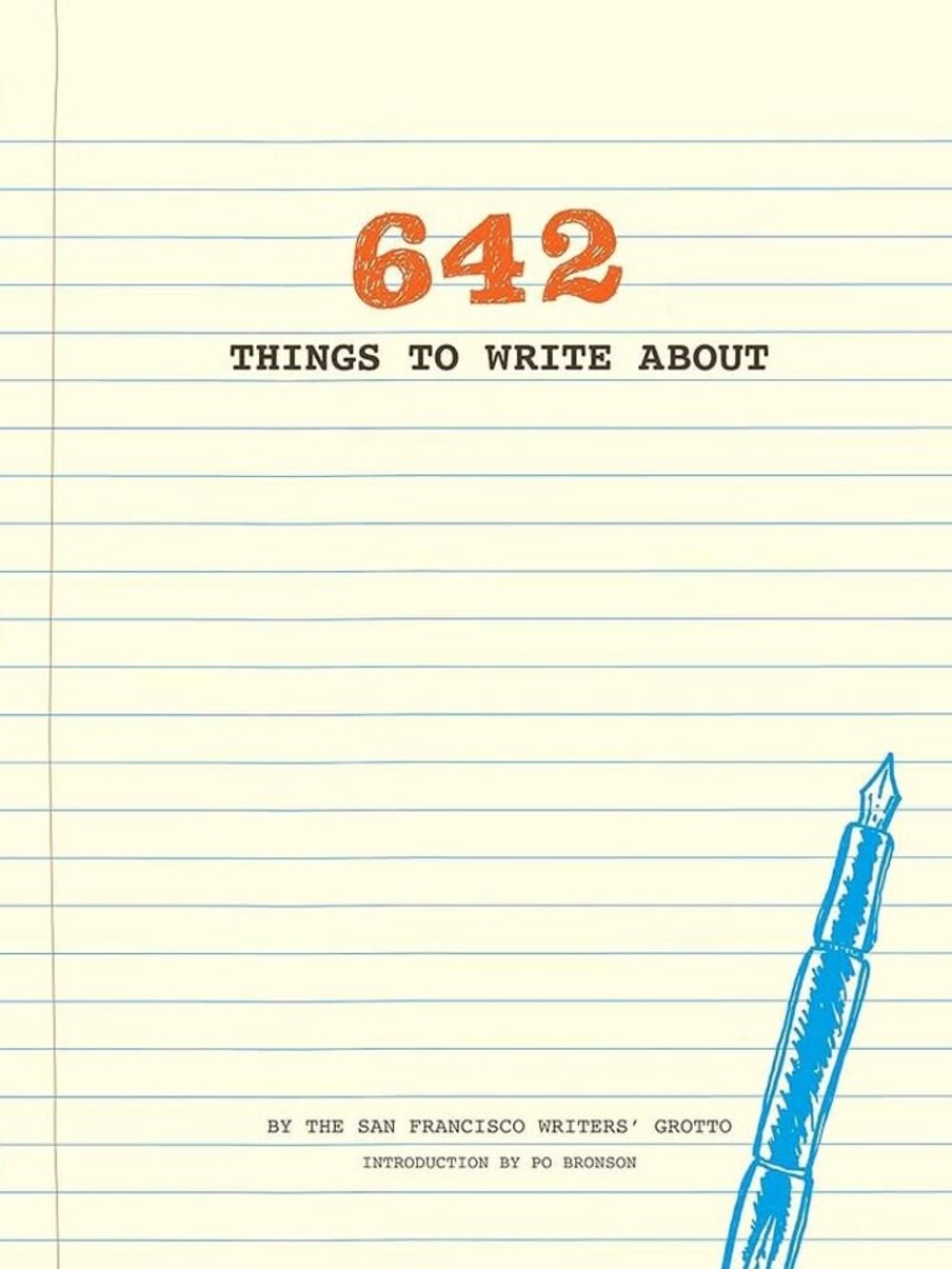 642 Things to Write About by the San Francisco Writers' Grotto